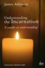Image for Understanding the Incarnation