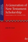 Image for A Generation of New Testament Scholarship