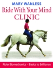 Image for Ride with your mind clinic  : rider biomechanics - basics to brilliance