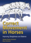 Image for Correct movement in horses  : improving straightness and balance