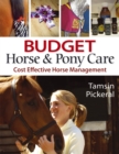 Image for Budget horse and pony care  : cost effective horse management