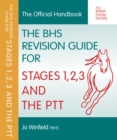 Image for The BHS revision guide for stages 1,2,3 and the PTT