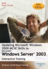 Image for Updating Microsoft Windows 2000 MCSE Skills to Windows Server 2003 30 Hour Interactive Course