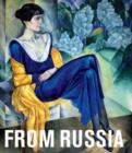 Image for From Russia  : French and Russian master paintings, 1870-1925, from Moscow and St Petersburg