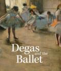 Image for Degas and the ballet  : picturing movement