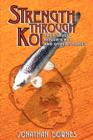 Image for STRENGTH THROUGH KOI - They Saved Hitler&#39;s Koi and Other Stories