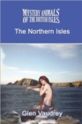Image for The Mystery Animals of the British Isles : The Northern Isles