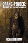 Image for Orang Pendek : Sumatra&#39;s Forgotten Ape