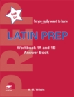 Image for Latin Prep : Book 1 : Workbook 1A and 1B Answer Book