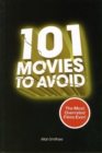 Image for 101 Movies to Avoid
