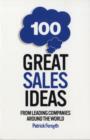 Image for 100 great sales ideas  : from leading companies around the world