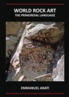 Image for World Rock Art: The Primordial Language : Third Revised and updated edition