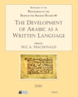 Image for The Development of Arabic as a Written Language : Supplement to the Proceedings of the Seminar for Arabian Studies Volume 40 2010