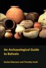 Image for An Archaeological Guide to Bahrain