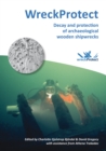 Image for WreckProtect: Decay and protection of archaeological wooden shipwrecks
