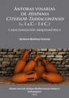 Image for Anforas vinarias de Hispania Citerior-Tarraconensis (s. I a.C.- I d.C.) : Caracterizacion arqueometrica