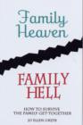 Image for Family heaven, family hell  : how to survive the family get-together