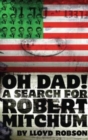 Image for Oh Dad!  : a search for Robert Mitchum