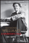 Image for Raymond Williams  : a warrior&#39;s tale