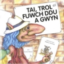 Image for Tai,Trol A&#39;r Fuwch  Ddu a Gwyn