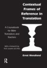 Image for Contextual frames of reference in translation  : a coursebook for Bible translators and teachers
