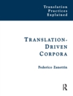 Image for Translation-Driven Corpora : Corpus Resources for Descriptive and Applied Translation Studies