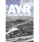 Image for Ayr  : the way we were