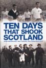 Image for Ten days that shook Scotland