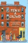 Image for Ten&#39;s a Crowd : The Heart-Warming Story of a Glasgow Family : Part 1
