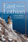 Image for East Lothian: Exploring a County