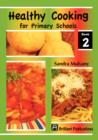 Image for Healthy cooking for primary schoolsBook 2