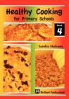 Image for Healthy cooking for primary schoolsBook 4 : Book 4