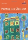 Image for Painting is a Class Act, Years 3-4 : A Skills-based Approach to Painting