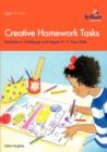 Image for Creative homework tasks: Activities to challenge and inspire 9-11 year olds