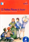 Image for 12 petites piáeces áa jouer  : 12 mini French plays to listen to and act out