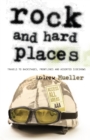 Image for Rock and hard places  : travels to backstages, frontlines and assorted sideshows