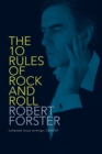 Image for The 10 rules of rock and roll  : collected music writings 2005-09