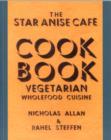 Image for The Star Anise Cafe Cook Book