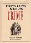 Image for Firsts, Lasts and Only&#39;s: Crime