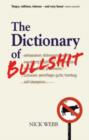 Image for The dictionary of bullshit
