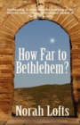 Image for How Far to Bethlehem?