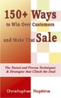 Image for 150+ Ways to  Win Over Customers and Make That Sale