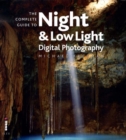 Image for The Complete Guide to Night and Lowlight Digital Photography