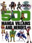 Image for 500 Manga Villains and Heroes