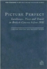 Image for Picture perfect  : landscape, place and travel in British cinema before 1930