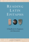 Image for Reading Latin Epitaphs