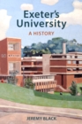 Image for Exeter&#39;s university: a history