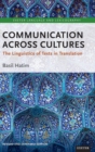 Image for Communication across cultures  : the linguistics of texts in translation