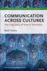 Image for Communication across cultures  : the linguistics of texts in translation