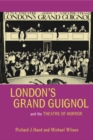 Image for London&#39;s Grand Guignol and the Theatre of Horror
